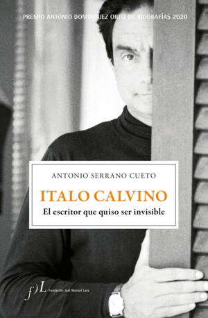 ITALO CALVINO. EL ESCRITOR QUE QUISO SER INVISIBLE