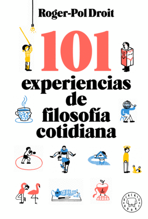 101 EXPERIENCIAS DE FILOSOFÍA COTIDIANA