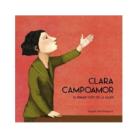 CLARA CAMPOAMOR. EL PRIMER VOTO DE LA MUJER