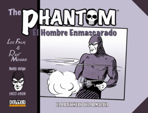 THE PHANTOM TIRAS DIARIAS 1937 1939 EL PRISIONERO DEL HIMALAYA