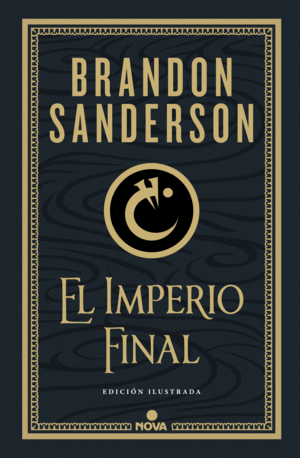 EL IMPERIO FINAL (NACIDOS DE LA BRUMA-MISTBORN [EDICIÓN ILUSTRADA] 1)