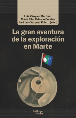 LA GRAN AVENTURA DE LA EXPLORACIÓN EN MARTE