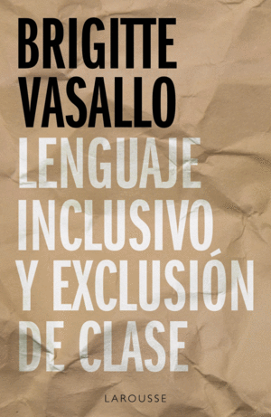 LENGUAJE INCLUSIVO Y EXCLUSIÓN DE CLASE