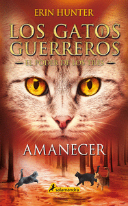 AMANECER (LOS GATOS GUERREROS Ñ EL PODER DE LOS TR