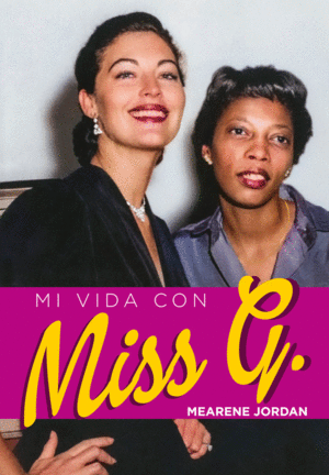 VIVIENDO CON MISS G.