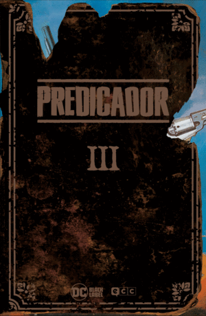 PREDICADOR: EDICIÓN DELUXE - LIBRO TRES