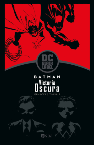 BATMAN: VICTORIA OSCURA  EDICIÓN DC BLACK LABEL (2A EDICIÓN)
