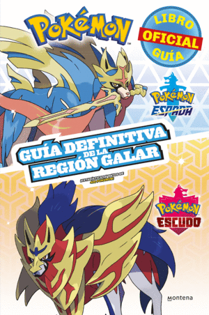 POKÉMON GUÍA DEFINITIVA DE LA REGIÓN GALAR. LIBRO OFICIAL. POKÉMON ESPADA / POKÉ
