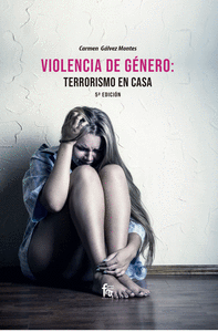 VIOLENCIA DE GÉNERO: TERRORISMO EN CASA 5º EDICIÓN