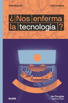 LAGRANIDEA. ¿NOS ENFERMA LA TECNOLOGÍA?