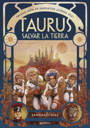 TAURUS. SALVAR LA TIERRA (PREMIO JAÉN DE NARRATIVA JUVENIL 2021)