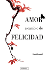 AMOR A CAMBIO DE FELICIDAD