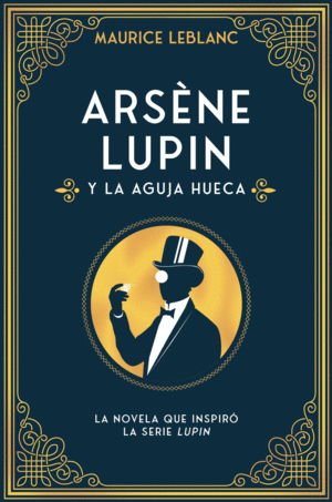 ARSÈNE LUPIN Y LA AGUJA HUECA