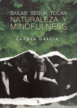 BAILAR SEGÚN TOCAN: NATURALEZA Y MINDFULNESS