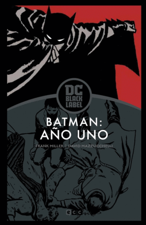 BATMAN: AÑO UNO (BIBLIOTECA DC BLACK LABEL) (4A EDICIÓN)