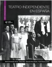 TEATRO INDEPENDIENTE EN ESPAÑA