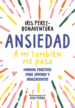 ANSIEDAD: A MÍ TAMBIÉN ME PASA