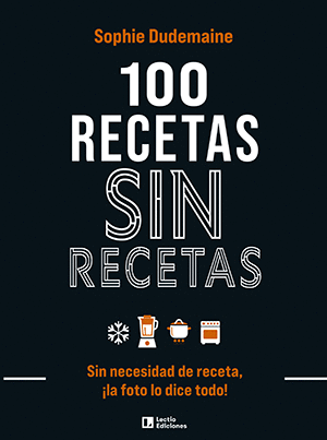 100 RECETAS SIN RECETAS