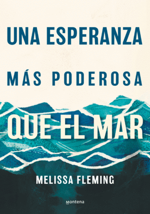 UNA ESPERANZA MÁS PODEROSA QUE EL MAR