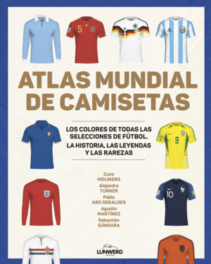 ATLAS DE LAS CAMISETAS DE LOS MUNDIALES DE FUTBOL