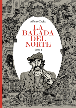 LA BALADA DEL NORTE. TOMO 1