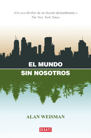 EL MUNDO SIN NOSOTROS