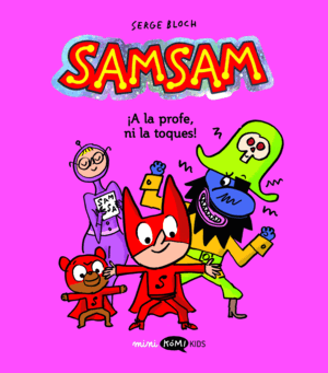 SAMSAM 3. ¡A LA PROFE, NI LA TOQUES!