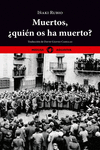 MUERTOS, ¿QUIÉN OS HA MUERTO?