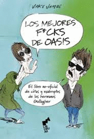 LOS MEJORES FUCKS DE OASIS