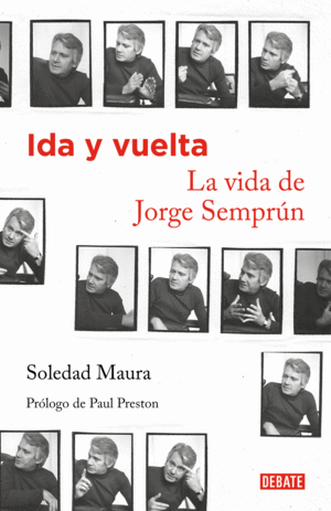 IDA Y VUELTA. LA VIDA DE JORGE SEMPRÚN