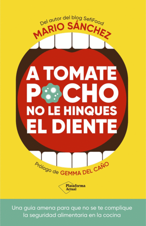 A TOMATE POCHO NO LE HINQUES EL DIENTE