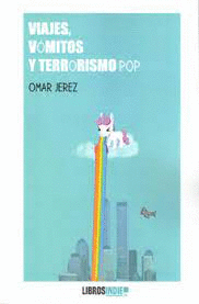 VIAJES VOMITOS Y TERRORISMO POP