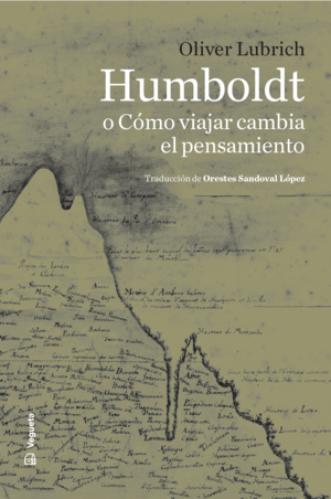 HUMBOLDT O CÓMO VIAJAR CAMBIA EL PENSAMIENTO