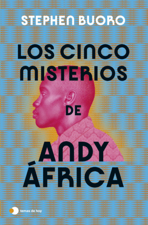 LOS CINCO MISTERIOS DE ANDY ÁFRICA