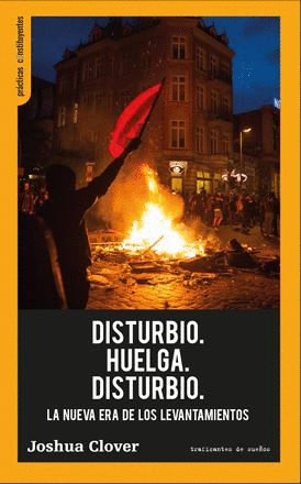 DISTURBIO. HUELGA. DISTURBIO.