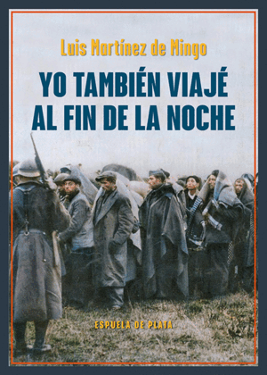 YO TAMBIÉN VIAJÉ AL FIN DE LA NOCHE