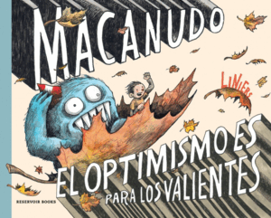 EL OPTIMISMO ES PARA LOS VALIENTES (MACANUDO USA)