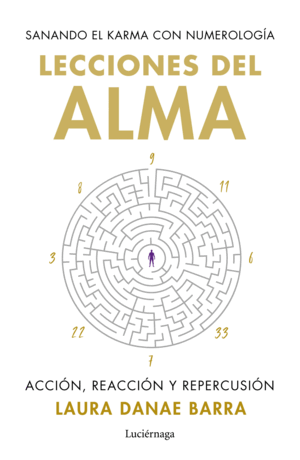 LECCIONES DEL ALMA: SANANDO EL KARMA CON NUMEROLOGÍA