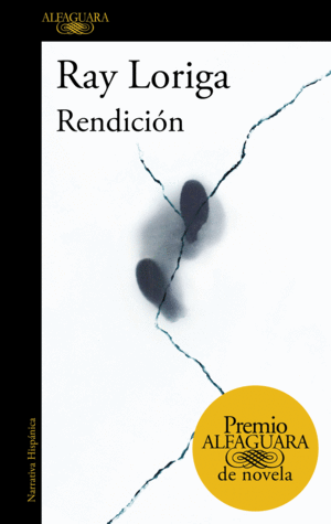 RENDICIÓN (PREMIO ALFAGUARA DE NOVELA 2017)