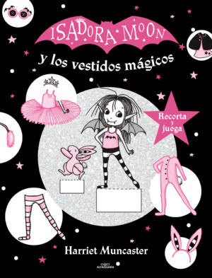 ISADORA MOON Y LOS VESTIDOS MÁGICOS (ISADORA MOON)