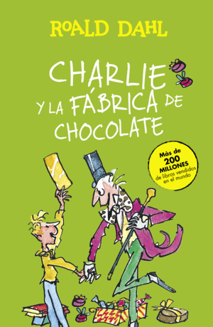 CHARLIE Y LA FÁBRICA DE CHOCOLATE (COLECCIÓN ALFAGUARA CLÁSICOS)