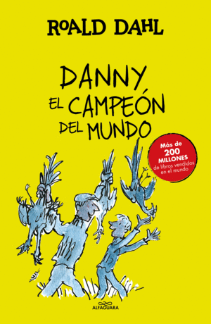 DANNY EL CAMPEÓN DEL MUNDO (COLECCIÓN ALFAGUARA CLÁSICOS)