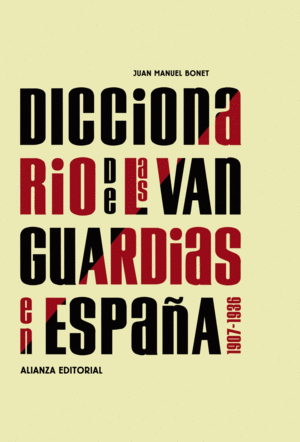 DICCIONARIO DE LAS VANGUARDIAS EN ESPAÑA 1907-1936