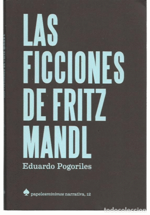 LAS FICCIONES DE FRITZ MANDL