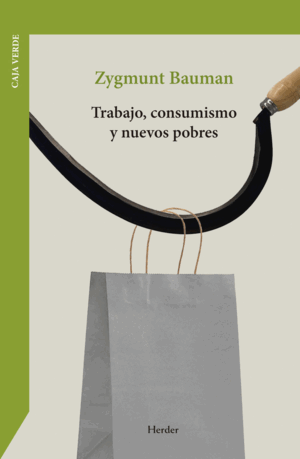 TRABAJO, CONSUMISMO Y NUEVOS POBRES