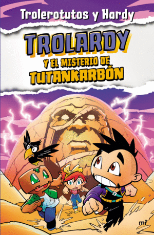 TROLARDY 2. TROLARDY Y EL MISTERIO DE TUTANKARBÓN