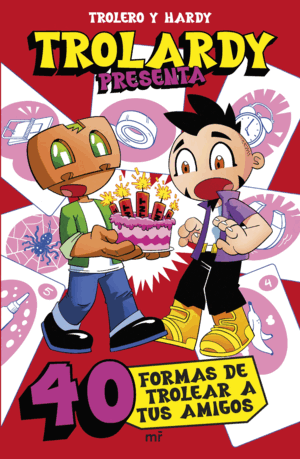 TROLARDY PRESENTA...  40 FORMAS DE TROLEAR A TUS A