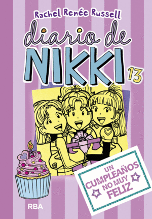 DIARIO DE NIKKI 13 - UN CUMPLEAÑOS NO MUY FELIZ