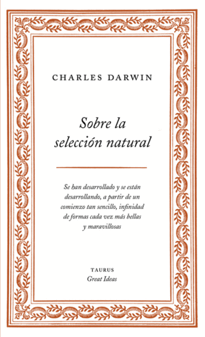 SOBRE LA SELECCIÓN NATURAL (SERIE GREAT IDEAS 1)