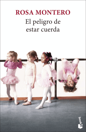 EL PELIGRO DE ESTAR CUERDA